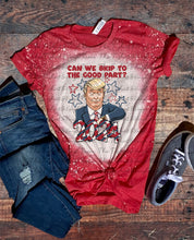 Load image into Gallery viewer, Skip to the good part bleached tee