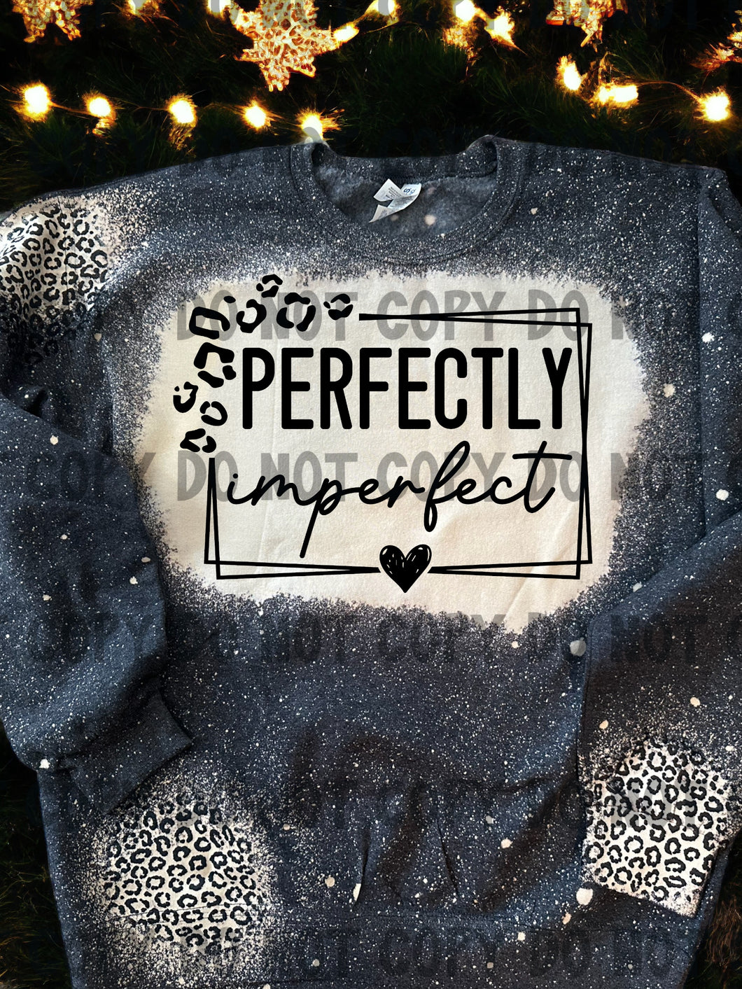 Perfectly Imperfect W/leopard patches Bleached Tee or Sweatshirt