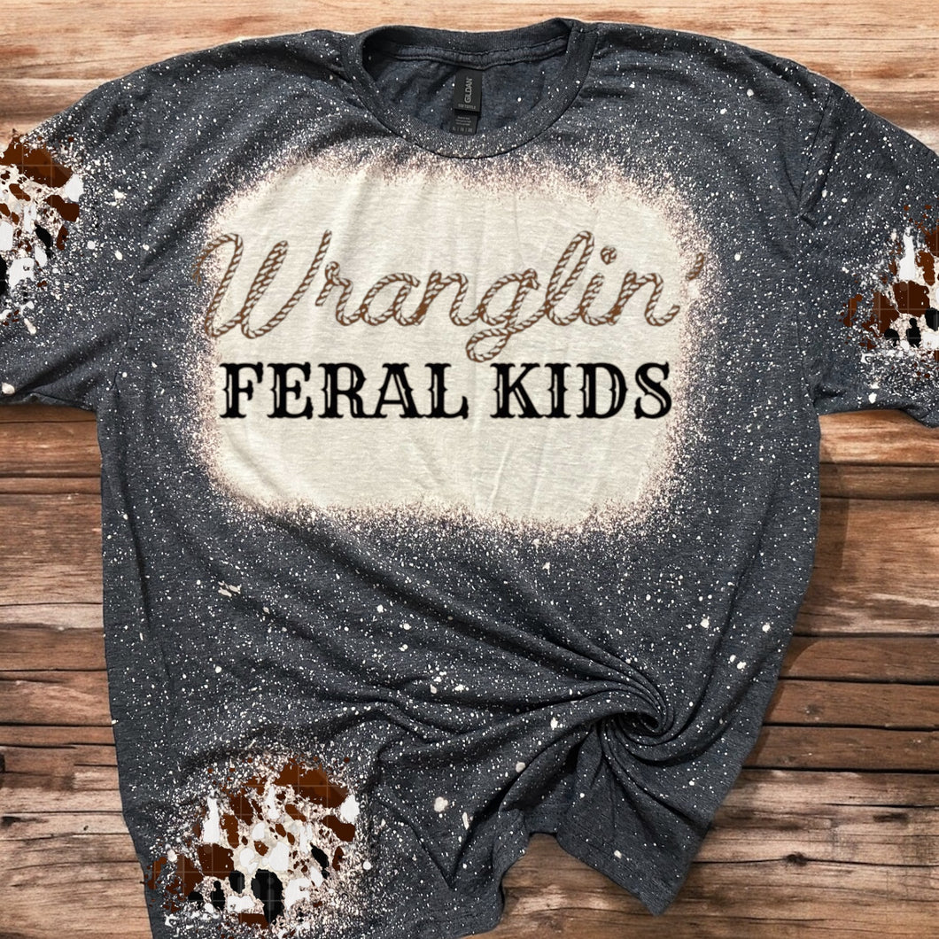 Wranglin’ Feral Kids W/leopard or cow patches Bleached Tee or Sweatshirt