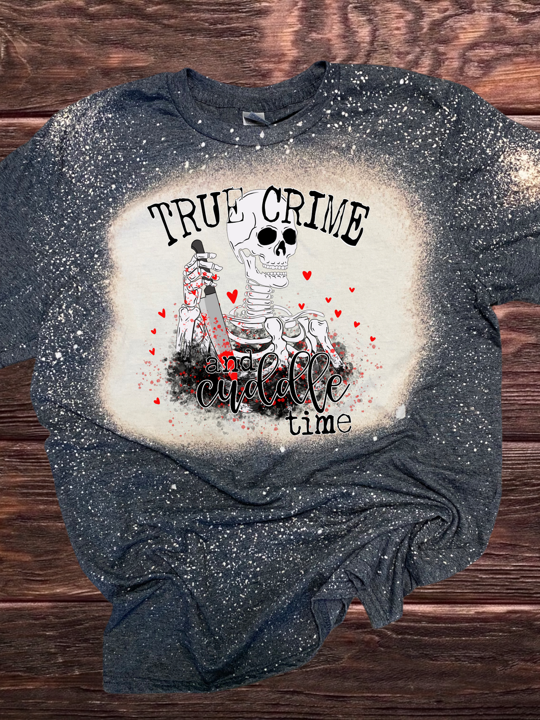 True Crime and Cuddle Time bleached tee